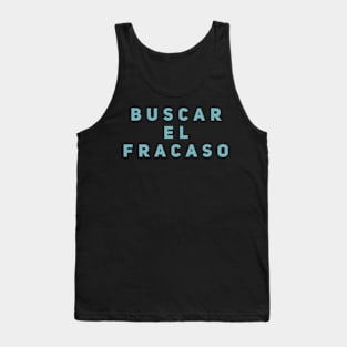 Buscar El Fracaso Tank Top